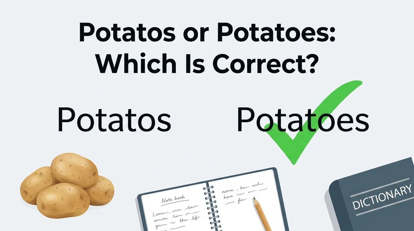 potatos or potatoes